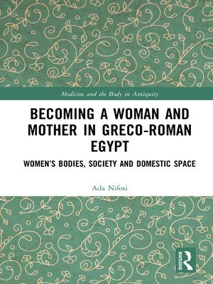 cover image of Becoming a Woman and Mother in Greco-Roman Egypt